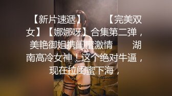 纸箱厂女厕刁钻视角全景偷拍❤️多位美女少妇各种姿势嘘嘘