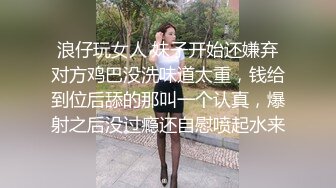   活超棒的小少妇让大哥体验什么叫精致服务，全套莞式服务超棒享受