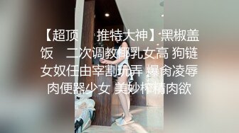 老婆馋死了，进门就吃单男大鸡吧