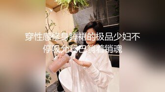 《稀缺✿高能预警》电报反差变态颜值资深腐女【小太阳灯】福利四，巨乳肥臀露出虐肛黄金圣水潮喷，全程无尿点，不喜勿下