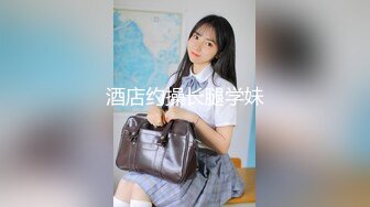 【新片速遞】 大学生妹子秒变欲女，镜头前卖力口交吃鸡女上位插白虎，站立侧入高难度完美炮架子