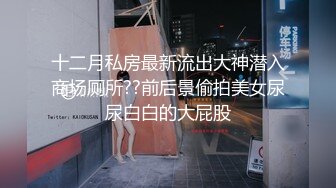 商场女厕全景偷拍长裙美女换姨妈巾