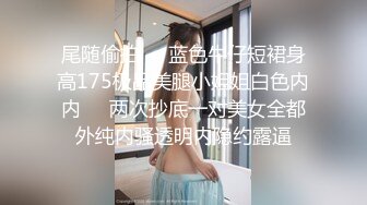 海角淫乱大神二房东的性福生活❤️和我的租客美女大学生穿着长裙性感吊带黑丝做爱