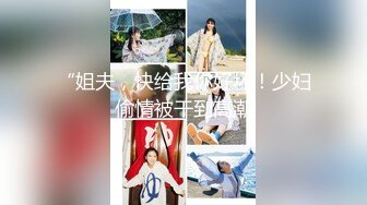 【新片速遞】  ❤️√ 美艳御姐真情流露 极品【悠悠姐在此】，3P美御姐 高挑美御姐抠逼被内射 [3.46G/MP4/04:00:00]