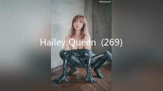 Hailey Queen  (269)