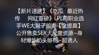 长发美少妇，两只大白兔挺拔丰满小虎牙更是诱惑十足，特写掰穴